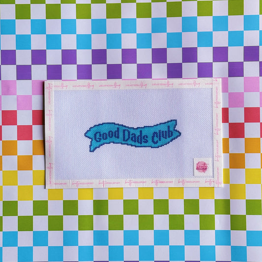 Good Dads Banner Needlepoint Canvas